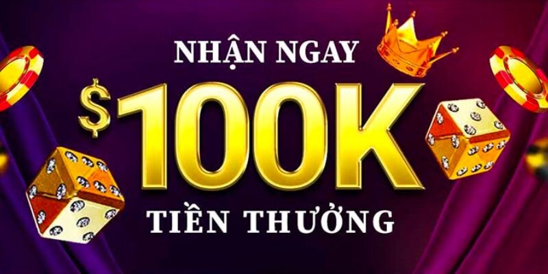 Hướng dẫn nhận khuyến mãi nhà cái tặng 100K free